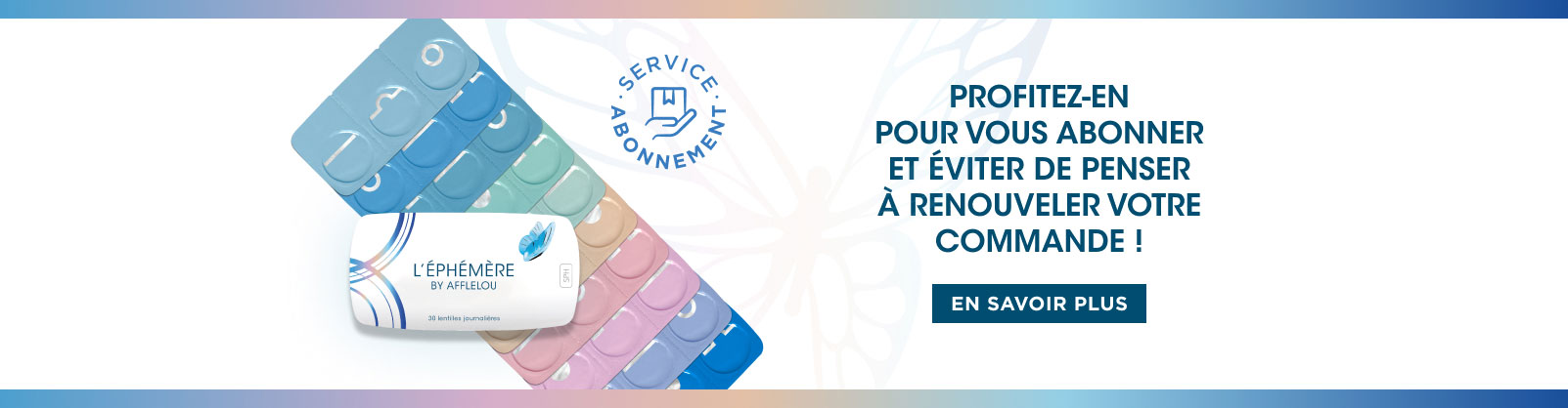 Découvrez l'abonnement Lentilles